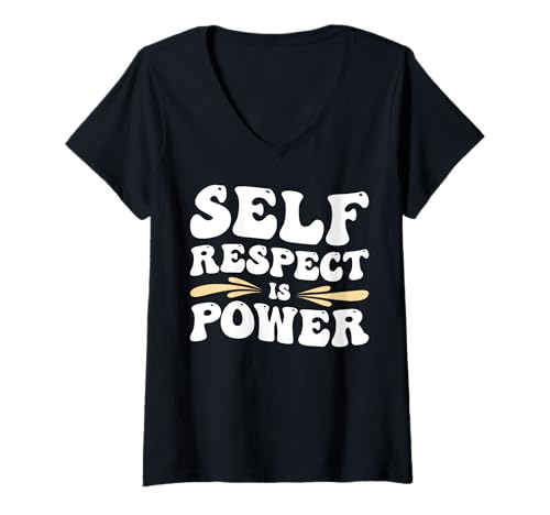Damen Self Respect Is Power T-Shirt mit V-Ausschnitt Damen Self Respect Is Power T-Shirt mit V-Ausschnitt von Selbstachtung Selbstwertgefühl Würde Motivation