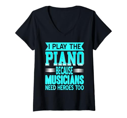 Damen Ich Spiele Klavier Musiker Brauchen Helden Auch T-Shirt mit V-Ausschnitt von Selbstbewusste Pianisten Aussage