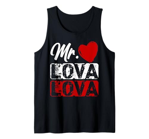 Mr Lova Lova Lustiger Flirt Humor für Männer Tank Top Mr Lova Lova Lustiger Flirt Humor für Männer Tank Top von Selbstbewusster Liebesstil mit Herz