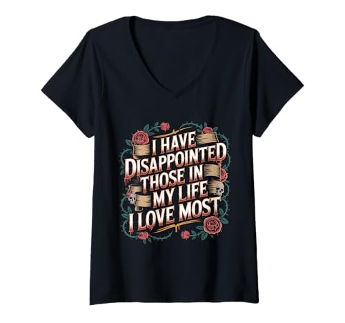 Damen I Have Disappointed Those In My Life I Love Most - T-Shirt mit V-Ausschnitt Damen I Have Disappointed Those In My Life I Love Most - T-Shirt mit V-Ausschnitt von Selbstbewusstes Enttäuschungsenergie