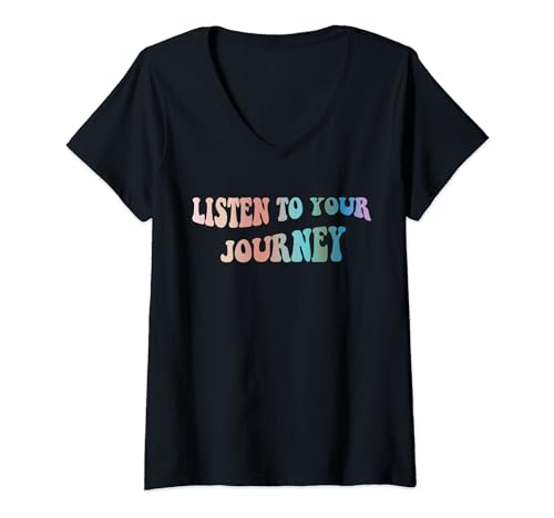 Damen Listen To Your Journey Design, Bewusstsein für psychische Gesundheit T-Shirt mit V-Ausschnitt von Self-Awareness and Personal Development