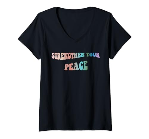 Damen Strengthen Your Peace Design, psychische Gesundheit Bewusstsein T-Shirt mit V-Ausschnitt von Self-Awareness and Personal Development