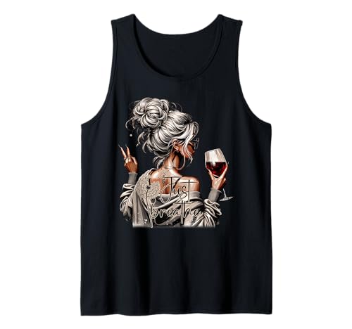 Messy Bun Wine Just Breathe Mama zur Selbstpflege für Frauen Tank Top von Self Love Tees NYC