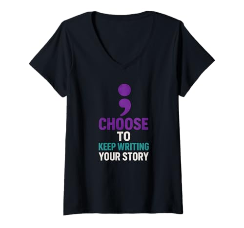 Damen Entscheiden Sie Sich, Ihre Geschichte weiter zu schreiben, motivierendes Zitat T-Shirt mit V-Ausschnitt von Semicolon Symbol, Inspirational Quote
