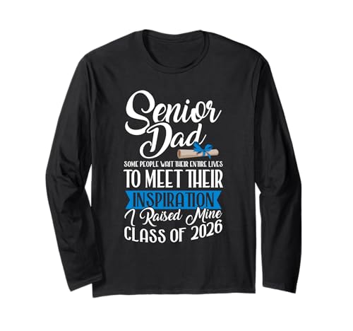 Klasse von 2026 Senior Dad Men Funny Seniors 2026 Langarmshirt Klasse von 2026 Senior Dad Men Funny Seniors 2026 Langarmshirt von Senior Class of 2026 Designs