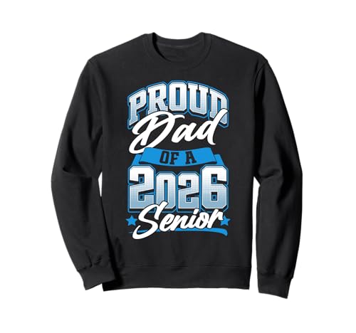 Klasse von 2026 Senior Dad Men Funny Seniors 2026 Sweatshirt von Senior Class of 2026 Designs