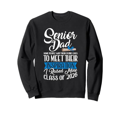 Klasse von 2026 Senior Dad Men Funny Seniors 2026 Sweatshirt Klasse von 2026 Senior Dad Men Funny Seniors 2026 Sweatshirt von Senior Class of 2026 Designs
