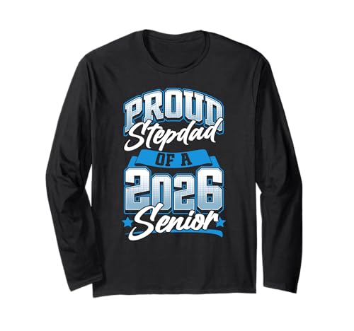 Klasse von 2026 Senior Proud Stepdad Männer Lustige Senioren 2026 Langarmshirt Klasse von 2026 Senior Proud Stepdad Männer Lustige Senioren 2026 Langarmshirt von Senior Class of 2026 Designs
