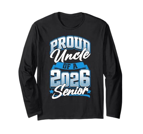 Klasse von 2026 Senior Stolzer Onkel Männer Lustige Senioren 2026 Langarmshirt Klasse von 2026 Senior Stolzer Onkel Männer Lustige Senioren 2026 Langarmshirt von Senior Class of 2026 Designs