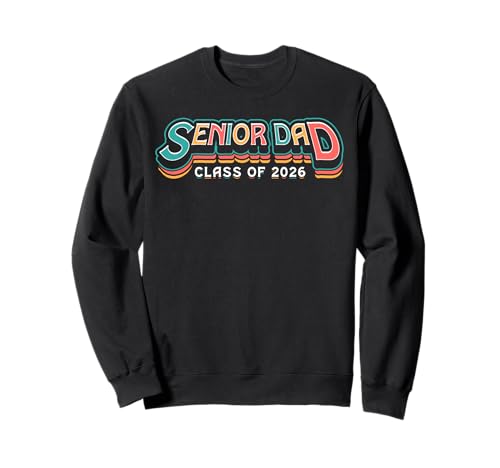 Retro Klasse von 2026 Senior Dad Men Funny Seniors 2026 Sweatshirt von Senior Class of 2026 Designs