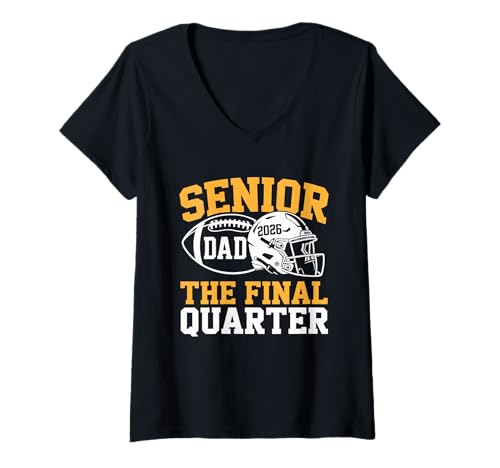 Damen Senior Football Dad Father Das letzte Quartal 2026 Spieltag T-Shirt mit V-Ausschnitt von Senior Dad Football Final Quarter 2026 Apparel