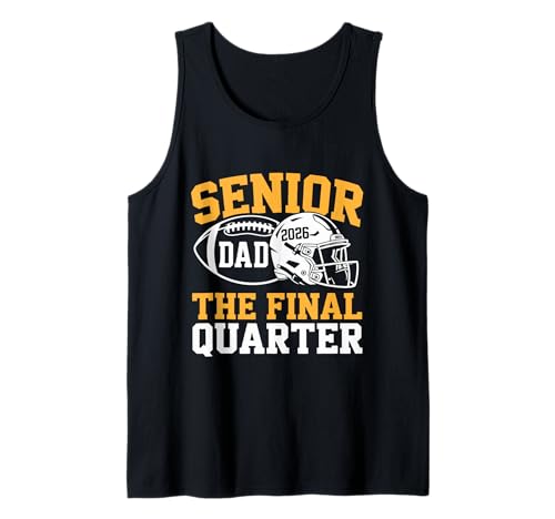 Herren Senior Football Dad Father Das letzte Quartal 2026 Spieltag Tank Top von Senior Dad Football Final Quarter 2026 Apparel
