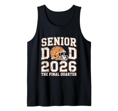Herren Senior Football Dad Father Das letzte Quartal 2026 Spieltag Tank Top von Senior Dad Football Final Quarter 2026 Apparel