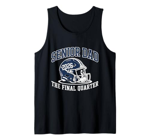 Herren Senior Football Dad Father Das letzte Quartal 2026 Spieltag Tank Top von Senior Dad Football Final Quarter 2026 Apparel