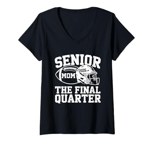 Damen Senior Football Mom Mother The Final Quarter 2026 Spieltag T-Shirt mit V-Ausschnitt von Senior Mom Football Final Quarter 2026 Apparel