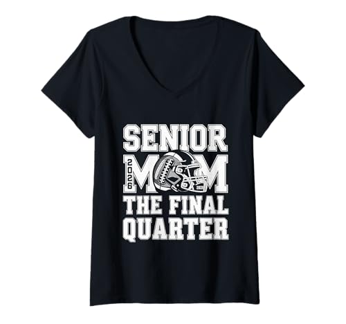 Damen Senior Football Mom Mother The Final Quarter 2026 Spieltag T-Shirt mit V-Ausschnitt von Senior Mom Football Final Quarter 2026 Apparel