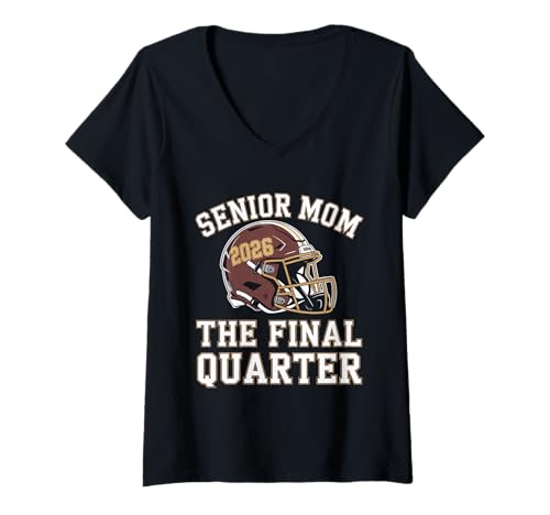 Damen Senior Football Mom Mother The Final Quarter 2026 Spieltag T-Shirt mit V-Ausschnitt von Senior Mom Football Final Quarter 2026 Apparel