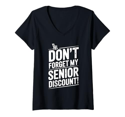 Damen Don't Forget My Senior Discount Lustiger Humor T-Shirt mit V-Ausschnitt von Senior Savings Discounts Apparel for Every