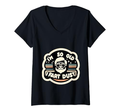 Damen I'm So Old I Fart Dust Alternde Großeltern |- T-Shirt mit V-Ausschnitt Damen I'm So Old I Fart Dust Alternde Großeltern |- T-Shirt mit V-Ausschnitt von Senioren -Altern