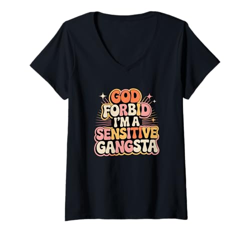 Damen Lustiger Retro Gangsta, God Forbid I'm a Sensitive Gangsta T-Shirt mit V-Ausschnitt von Sensitive Gangsta Humor