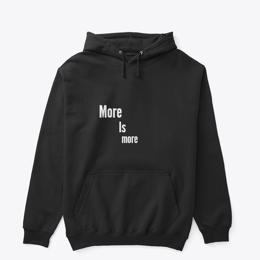 Pullover Hoodie With Slang More Is More Pullover Hoodie With Slang More Is More von Septadesigns