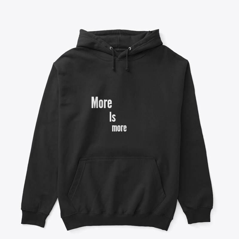 Pullover Hoodie With Slang More Is More Pullover Hoodie With Slang More Is More von Septadesigns