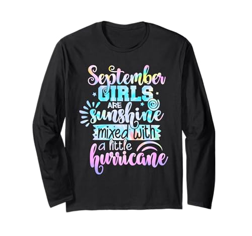 September-Mädchen sind Sonnenschein gemischt mit einem kleinen Hurrikan Langarmshirt von September Birthday For Women Girl Lady