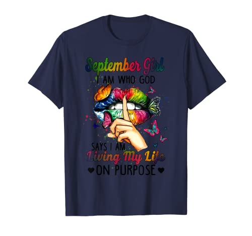 September Mädchen Ich bin, von dem Gott sagt, dass ich mein Leben lebe T-Shirt September Mädchen Ich bin, von dem Gott sagt, dass ich mein Leben lebe T-Shirt von September Girl I Am Who God Says I Am Living