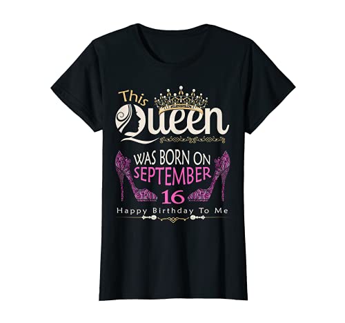 Damen Diese Königin wurde am 16. September geboren – Queen Happy Birthday. T-Shirt Damen Diese Königin wurde am 16. September geboren – Queen Happy Birthday. T-Shirt von September Happy Birthday Apparel for Queens