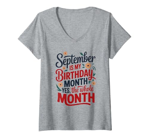 Damen September ist Mein Geburtstagsmonat Ja der ganze Monat T-Shirt mit V-Ausschnitt von September Is My Birthday Month Vibes