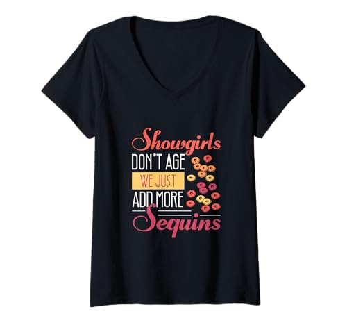 Damen Showgirls Don't Age Wir fügen einfach mehr Pailletten hinzu Thespian Dancer T-Shirt mit V-Ausschnitt Damen Showgirls Don't Age Wir fügen einfach mehr Pailletten hinzu Thespian Dancer T-Shirt mit V-Ausschnitt von Sequins And Shenanigans