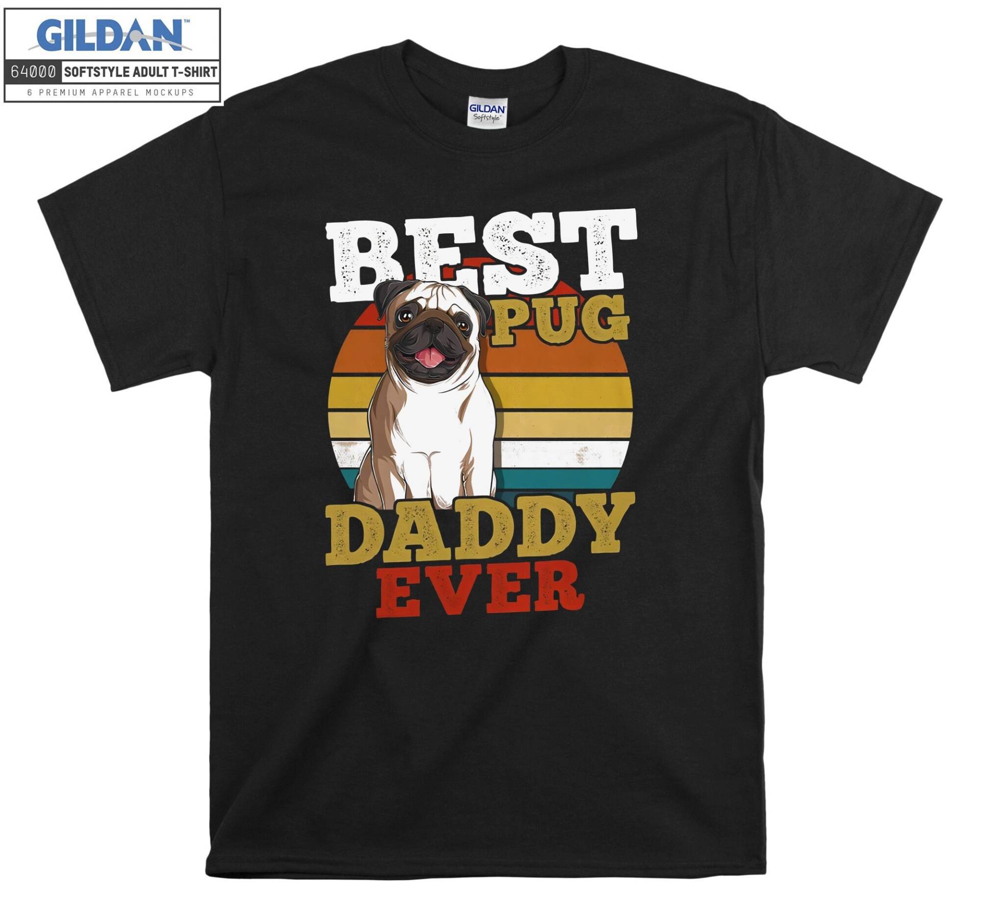 Mops Hund Best Dog Daddy Ever T-Shirt Hoody Kinder Tragetasche Tshirt S-M-L-xl-xxl-3xl-4xl-5xl Gildan Oversized Herren Damen Unisex 7171 von Serbanati