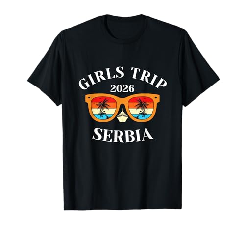 Girls Trip 2026 Serbien Spring Break 2026 Cruise Vacation T-Shirt von Serbia Spring Break Attire T-Shirts