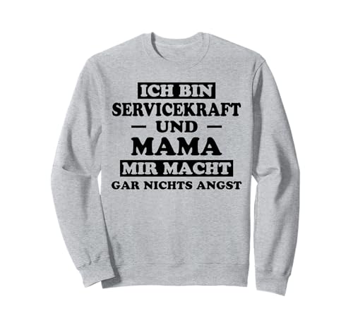 Servicekraft Mama Lustiges Servicekraft Sweatshirt von Servicekraft Sprüche Mama Servicekraft Design