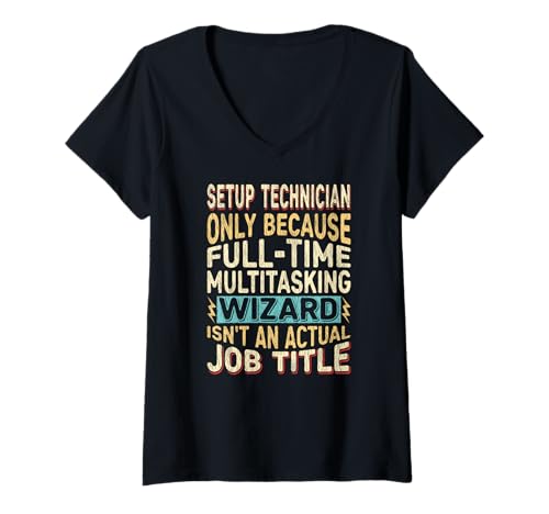 Damen Wizard Job Title Quote - Funny Setup Technician T-Shirt mit V-Ausschnitt von Setup Technician Gifts by Detuli
