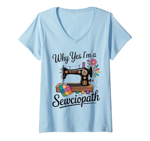 Damen Why Yes I'm A Sewciopath Funny Quilters Quilting T-Shirt mit V-Ausschnitt Damen Why Yes I'm A Sewciopath Funny Quilters Quilting T-Shirt mit V-Ausschnitt von Sewing Why Yes I'm A Sewciopath Quilting Tee