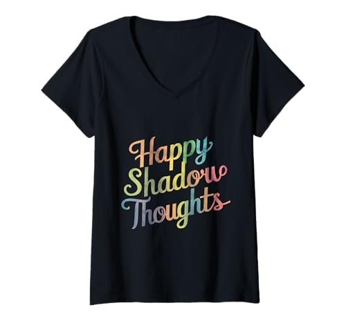 Damen Happy Shadow Thoughts, lustiges Design Zitat T-Shirt mit V-Ausschnitt von Shadow Thoughts