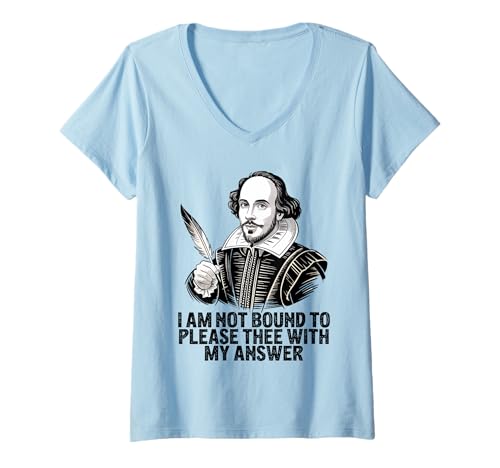Damen Shakespeare Humour Bound Not to Please Thee T-Shirt mit V-Ausschnitt Damen Shakespeare Humour Bound Not to Please Thee T-Shirt mit V-Ausschnitt von Shakespeare Humour Co