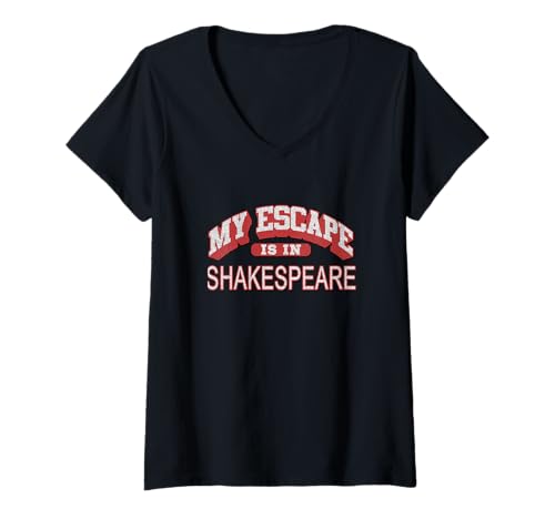 Damen Distressed Escape Shakespeare Humorvoller Slogan Meme T-Shirt mit V-Ausschnitt von Shakespearean Quotes Apparel