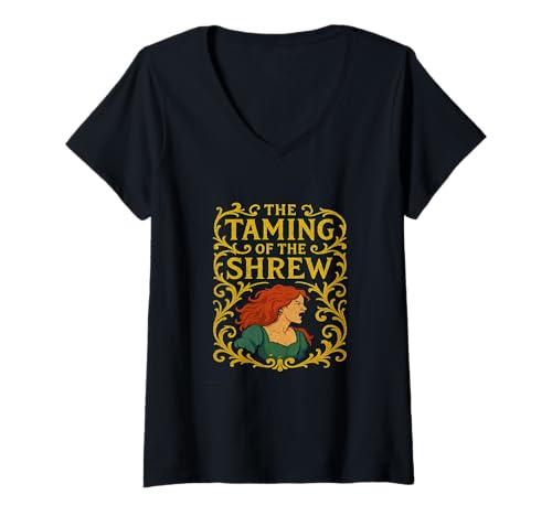 Damen Distressed Taming Shrew Shakespeare-Titel Humorvolles Meme T-Shirt mit V-Ausschnitt von Shakespearean Quotes Apparel