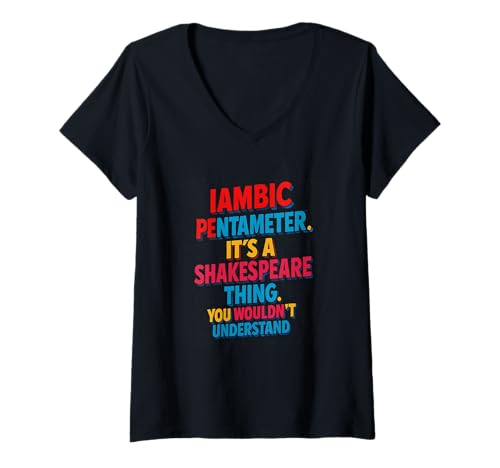 Damen Iambic Pentameter Shakespeare Thing Understand Humorvolles Meme T-Shirt mit V-Ausschnitt von Shakespearean Quotes Apparel