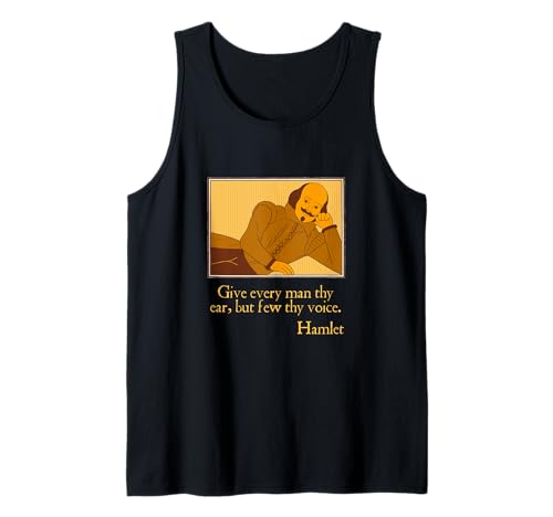 Give Every Man Ear Few Voice Polonius Advice Hamlet Zitat Tank Top von Shakespearean Quotes Apparel