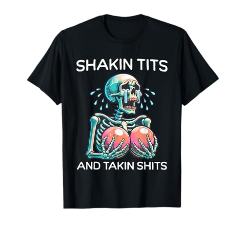 Shakin Tits And Takin Shits Lustiges Meme Silly Y2k Frauen T-Shirt Shakin Tits And Takin Shits Lustiges Meme Silly Y2k Frauen T-Shirt von Shakin' Tits and Takin' Shits Funny Adult Humor