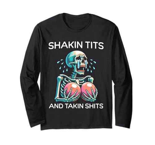 Shakin Tits and Takin Shits Lustiges Meme Silly Y2k Frauen Langarmshirt Shakin Tits and Takin Shits Lustiges Meme Silly Y2k Frauen Langarmshirt von Shakin' Tits and Takin' Shits Funny Adult Humor