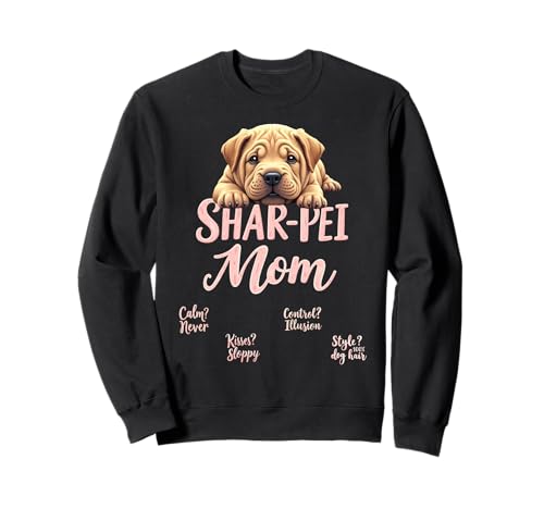 Lustiges Shar Pei Mom Dog Shar-Pei Mama Humor Zitat Sweatshirt Lustiges Shar Pei Mom Dog Shar-Pei Mama Humor Zitat Sweatshirt von Shar Pei Fun Designs