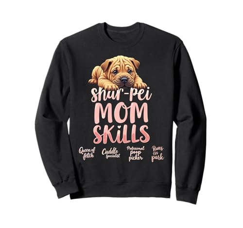 Lustiges Shar Pei Mom Dog Shar-Pei Mama Humor Zitat Sweatshirt Lustiges Shar Pei Mom Dog Shar-Pei Mama Humor Zitat Sweatshirt von Shar Pei Fun Designs