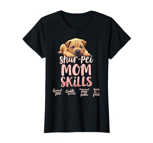 Lustiges Shar Pei Mom Dog Shar-Pei Mama Humor Zitat T-Shirt Lustiges Shar Pei Mom Dog Shar-Pei Mama Humor Zitat T-Shirt von Shar Pei Fun Designs