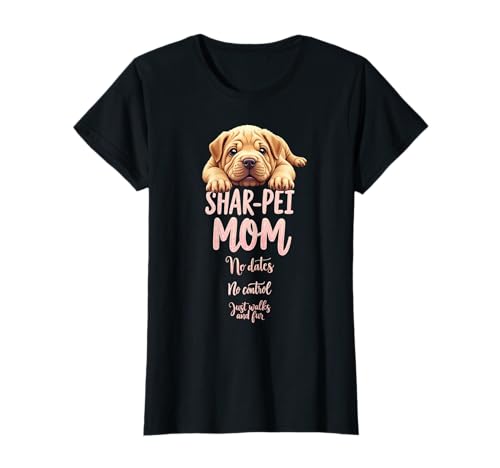 Lustiges Shar Pei Mom Dog Shar-Pei Mama Humor Zitat T-Shirt Lustiges Shar Pei Mom Dog Shar-Pei Mama Humor Zitat T-Shirt von Shar Pei Fun Designs
