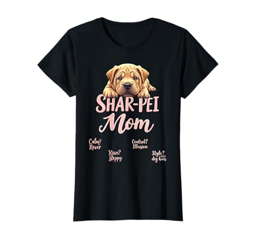 Lustiges Shar Pei Mom Dog Shar-Pei Mama Humor Zitat T-Shirt von Shar Pei Fun Designs