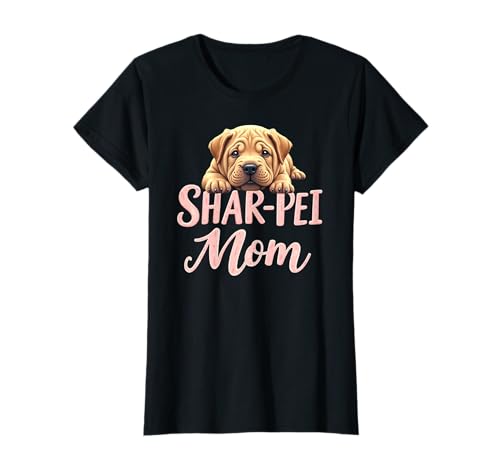 Shar Pei Mama Hund Shar-Pei Mama Süßer Welpe T-Shirt Shar Pei Mama Hund Shar-Pei Mama Süßer Welpe T-Shirt von Shar Pei Fun Designs